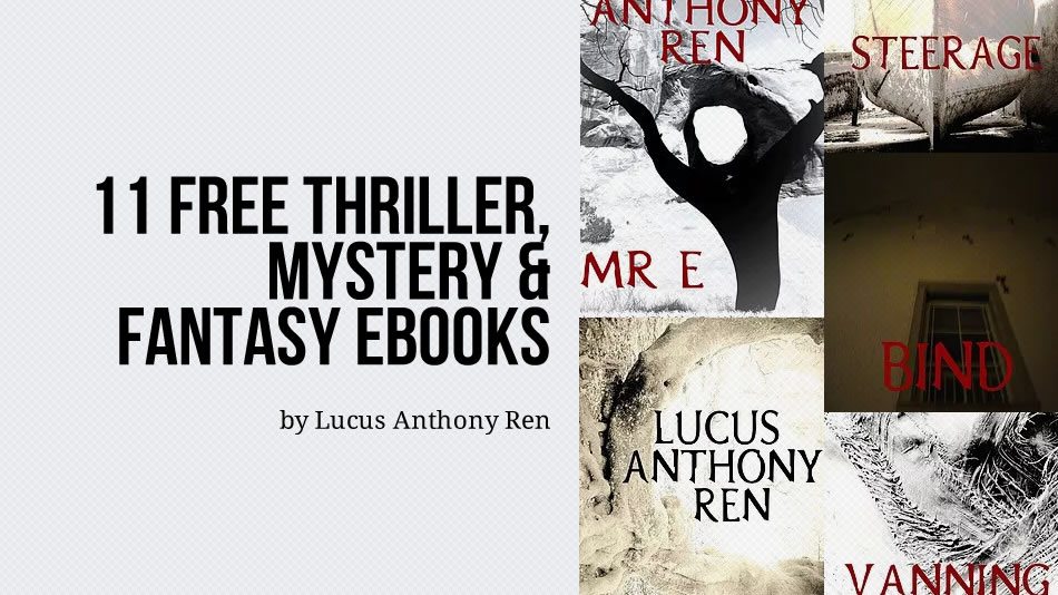 11 Free Thriller and Mystery Ebooks by Lucus Anthony Ren