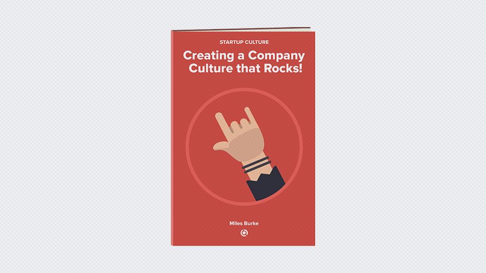 Startup Culture: Creating a Company Culture that Rocks!