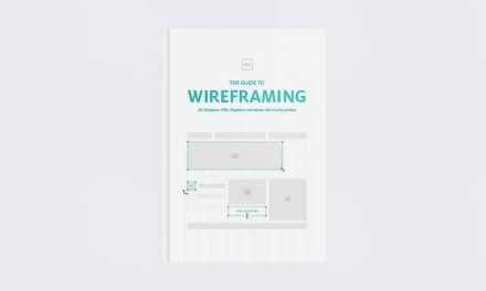 The Guide to Wireframing: For Designers, PMs, Engineers and Anyone Who Touches Product
