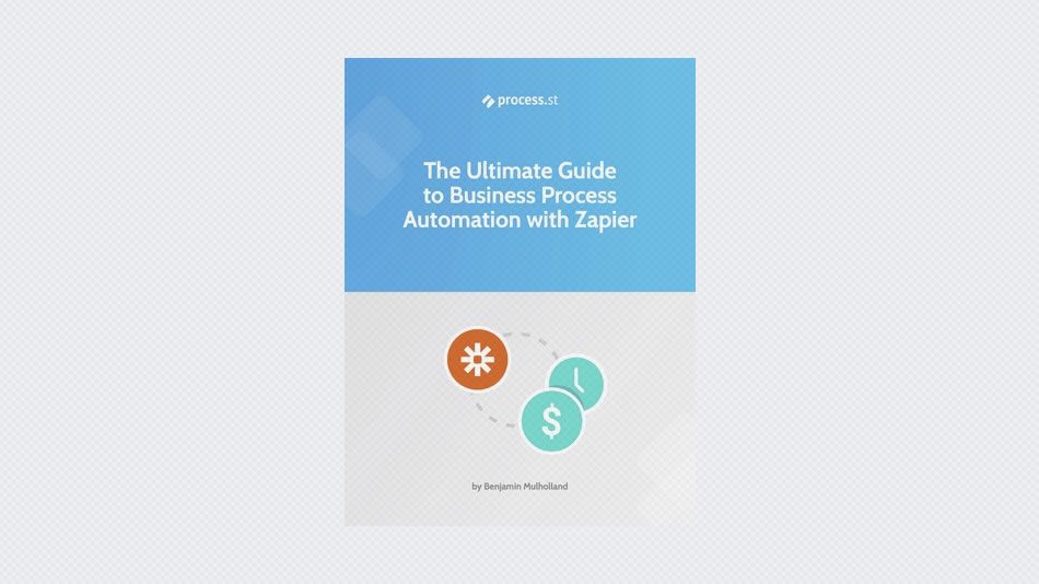 The Ultimate Guide To Business Process Automation With Zapier