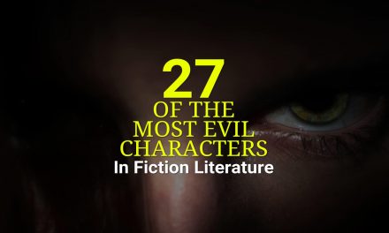 27 Of The Most Evil Character In Fiction Literature