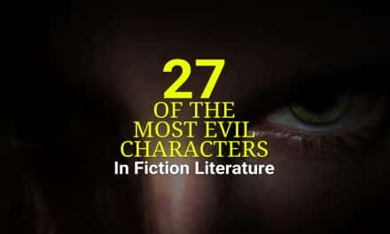 27 Of The Most Evil Character In Fiction Literature