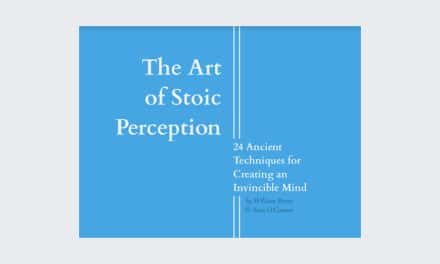 The Art of Stoic Perception: 24 Ancient Techniques for Creating an Invincible Mind