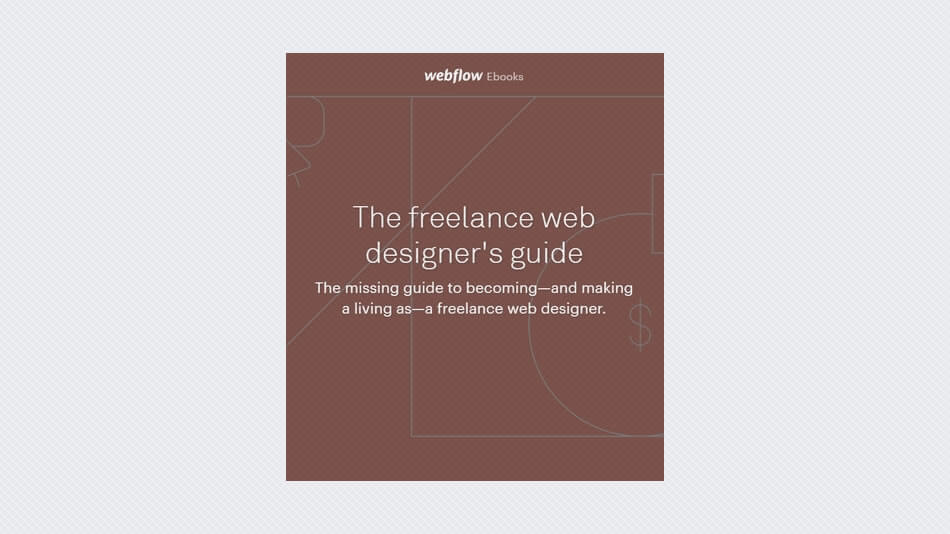 The Freelance Web Designer’s Guide