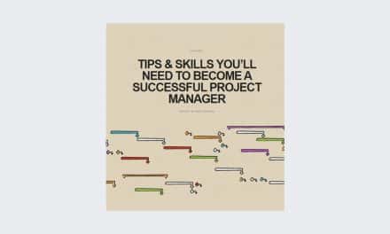 Tips & Skills You’ll Need To Become A Successful Project Manager