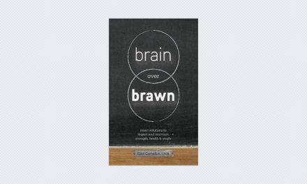 Brain Over Brawn: Smart Solutions to Regain and Maintain Strength, Health & Youth