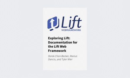 Exploring Lift: Documentation for the Lift Web Framework