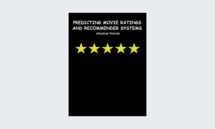 Predicting Movie Ratings And Recommender Systems – A Monograph