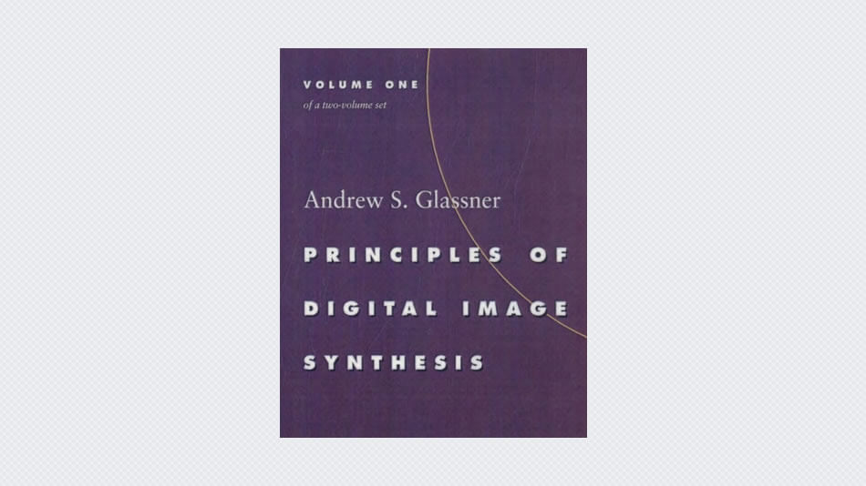 Principles of Digital Image Synthesis
