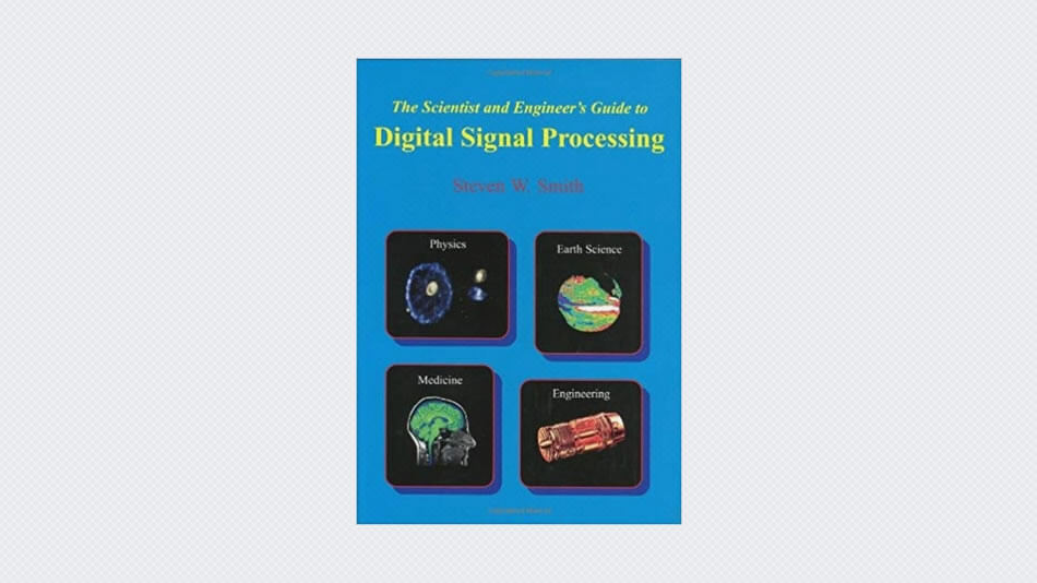 The Scientist and Engineer’s Guide to Digital Signal Processing