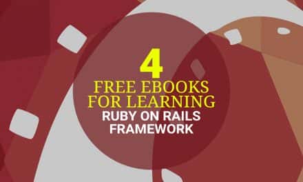 4 Free eBooks on Learning Ruby on Rails Framework
