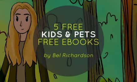 5 Free Pets & Kids Ebooks by Bel Richardson