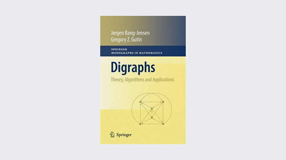Digraphs: Theory, Algorithms and Applications, 1st Edition
