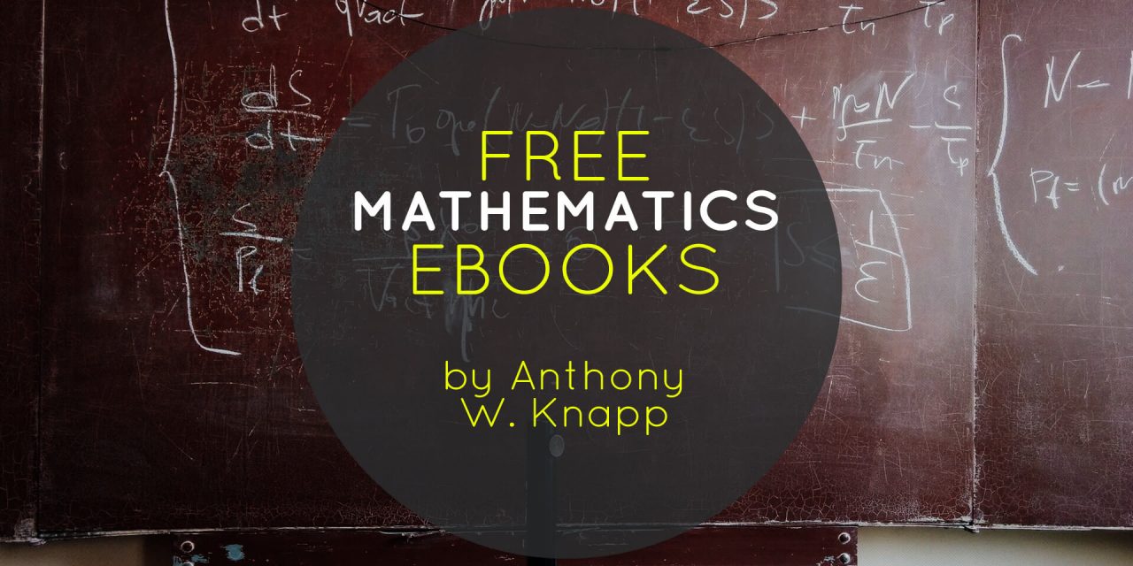 Free Mathematics Ebooks – Algebra & Real Analysis