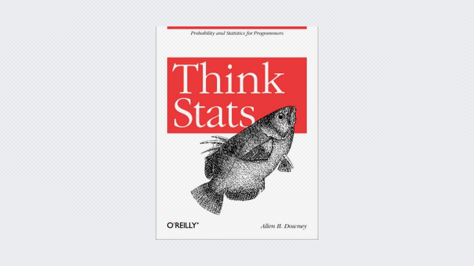 Think Stats: Probability and Statistics for Programmers