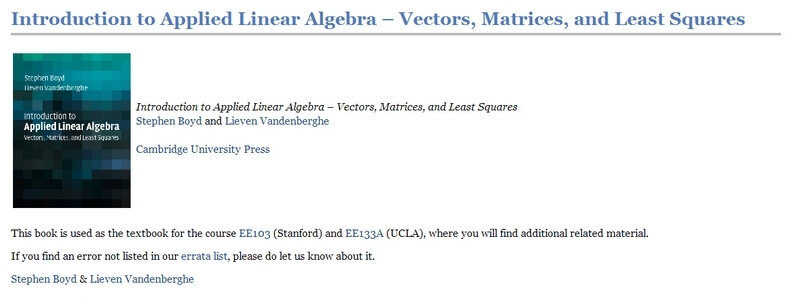 Introduction to Applied Linear Algebra: Vectors, Matrices, and Least Squares by Stephen Boyd, Lieven Vandenberghe 