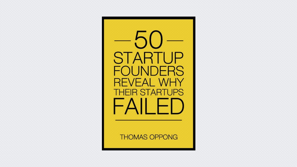 Over 50 Startup Founders Reveal Why Their Startups Failed
