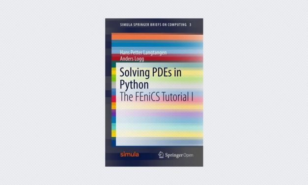 Solving PDEs in Python: The FEniCS Tutorial I