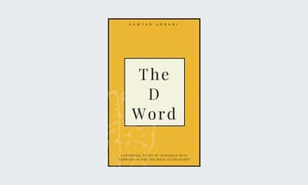 The D Word: A Personal Story of Struggle with Depression and the Road to Recovery