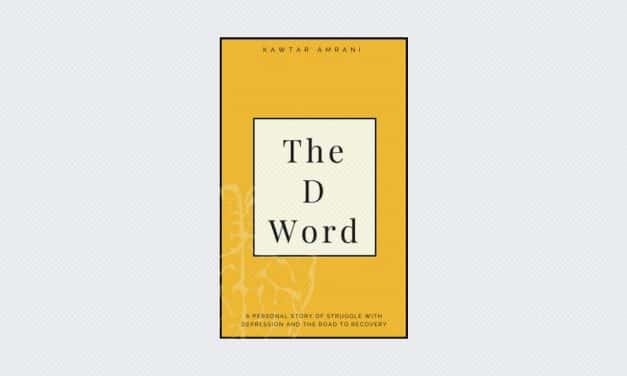 The D Word: A Personal Story of Struggle with Depression and the Road to Recovery