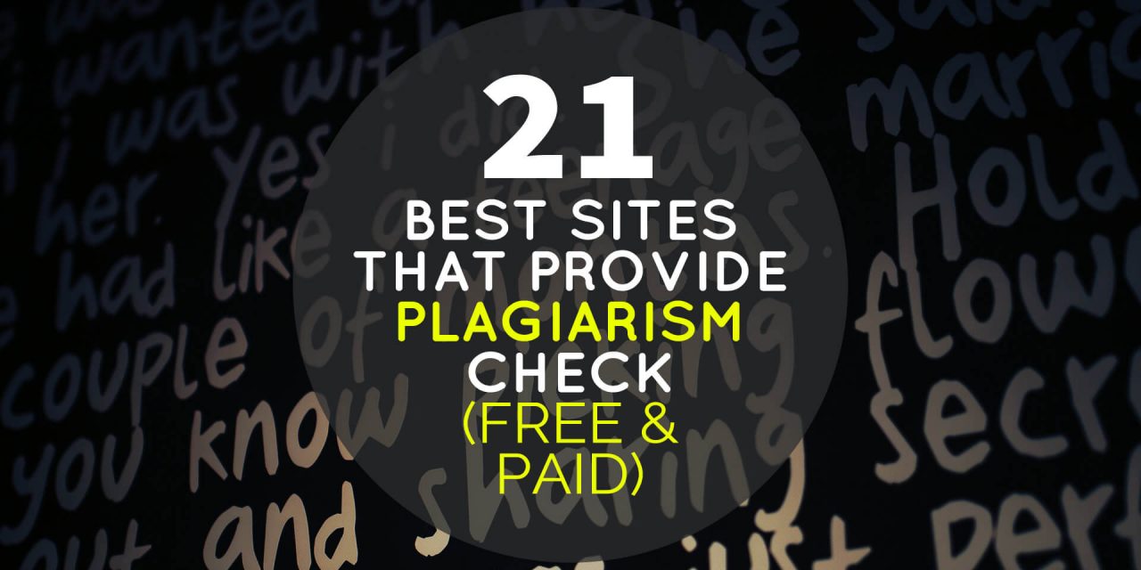 21 Sites That Provide Plagiarism Checks (Free & Paid)
