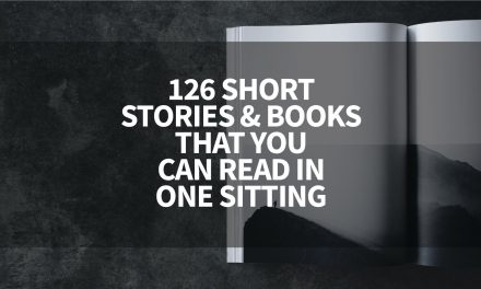 126 Short Stories / Books That You Can Read In A Sitting, Maybe Two