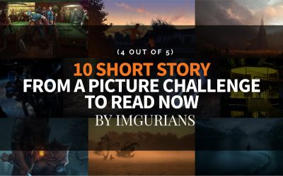10 Short Story From A Picture Challenge To Read Now – By Imgurians (4 Out Of 5)