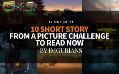 10 Short Story From A Picture Challenge To Read Now – By Imgurians (4 Out Of 5)