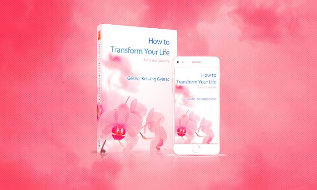 How to Transform Your Life by Geshe Kelsang Gyatso
