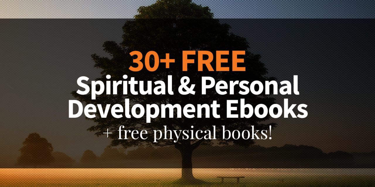 30+ Free Spiritual & Personal Development Ebooks & Free Physical Books