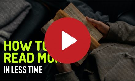 (Video) How to Read More in Less Time and Enjoy the Benefits