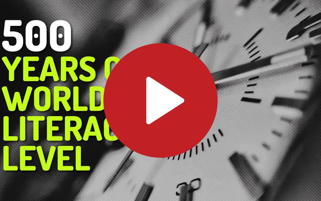 (Video) 500 Years of World’s Literacy Level – Country by Country
