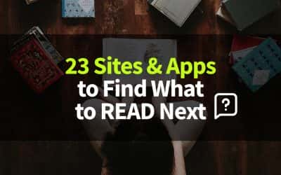 23 Sites and Apps to Find What to Read Next Based on Popular Recommendations and Databases