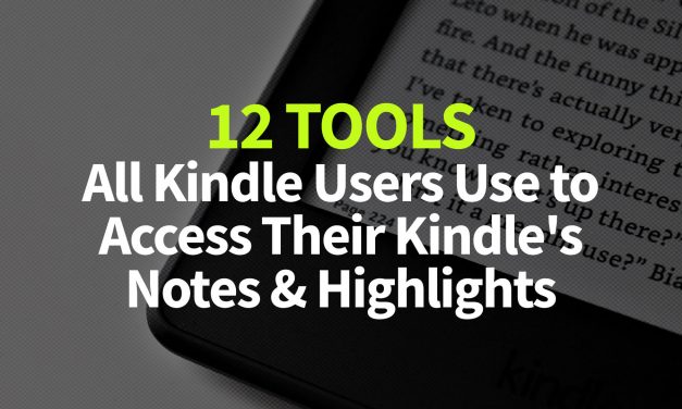 12 Tools All Kindle Users Use to Access Their Kindle’s Notes & Highlights