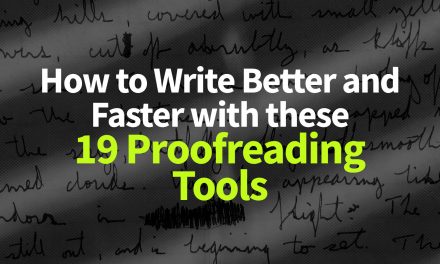 How to Write Better and Faster with these 19 Proofreading Tools