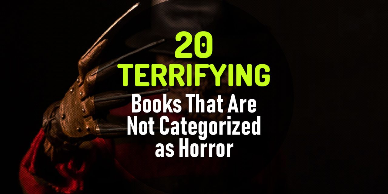 20 Frightening and Terrifying Books That Are Not Categorized as Horror