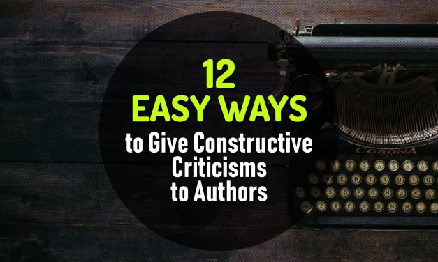 12 Easy Ways and Proven Techniques to Give Constructive Criticisms to Authors