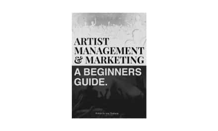 Artist Management & Marketing – A Beginner’s Guide