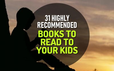 31 Highly Recommended Books to Read to Your Kids – Start Young and Have Fun!