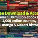 Free Download and Access over 1.38 Million Ebooks, 1,000 Online Courses, 600 Manga and 600 Art Histories