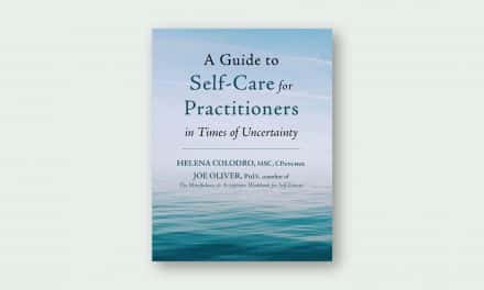 A Guide to Self-Care for Practitioners in Times of Uncertainty