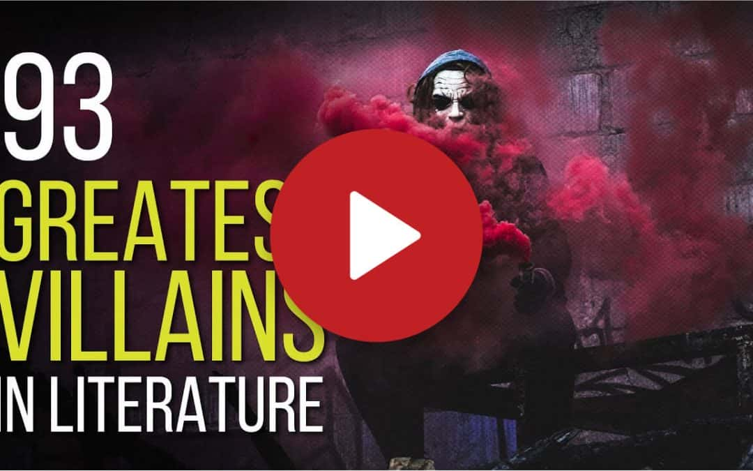 (Video) 93 Greatest Villains in Literature – In No Particular Order