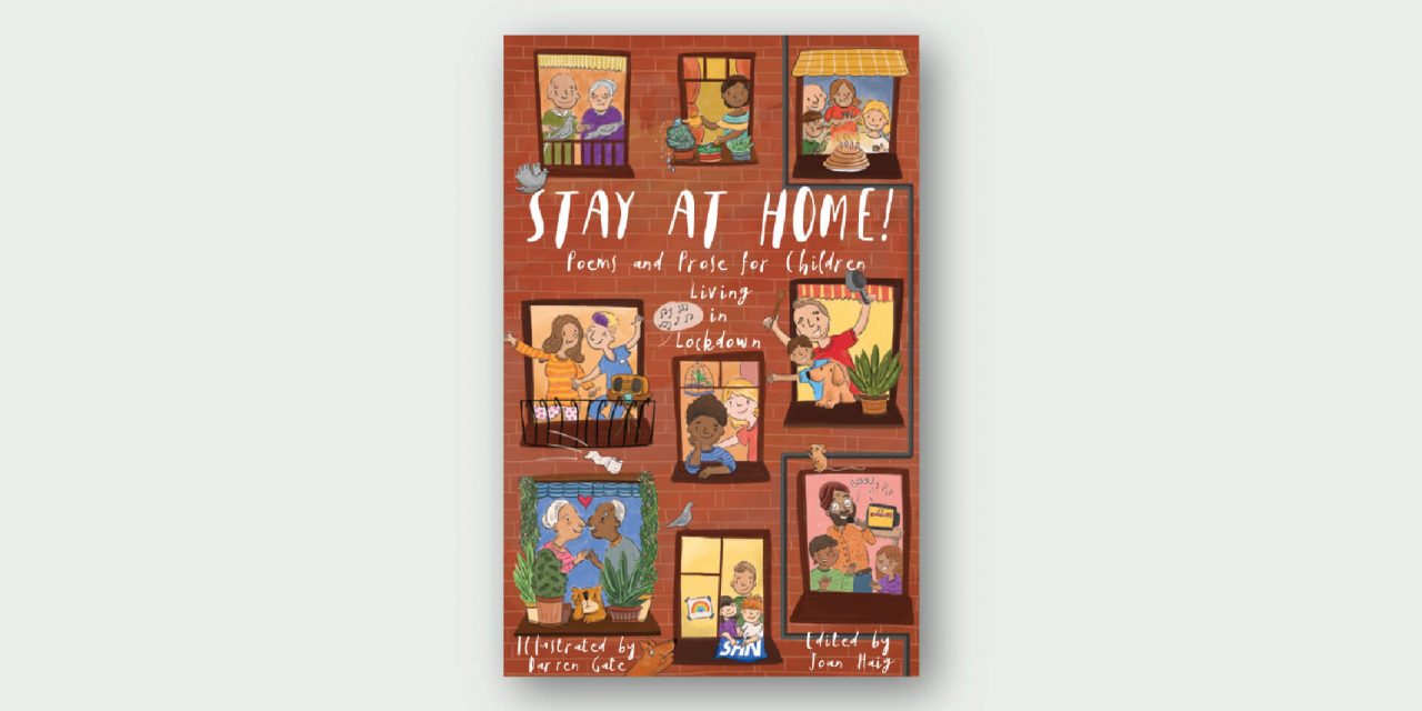 Stay At Home! Poems and Prose for Children in Lockdown