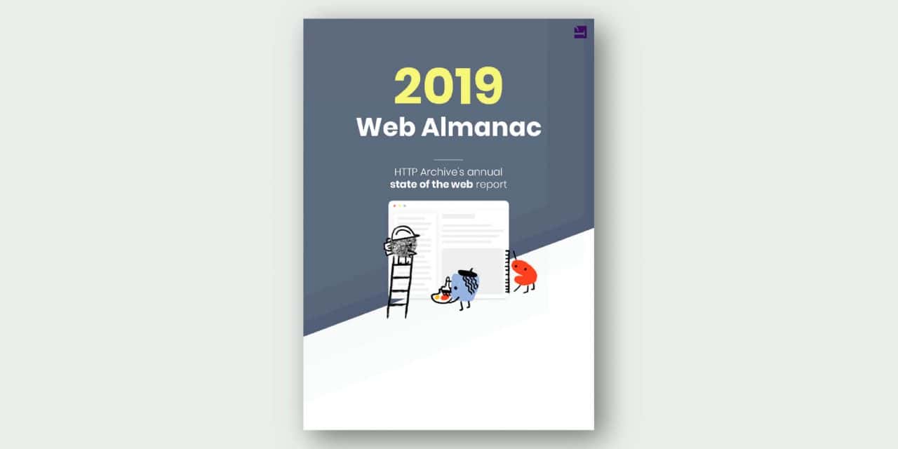 2019 Web Almanac – HTTP Archive’s Annual State of the Web Report