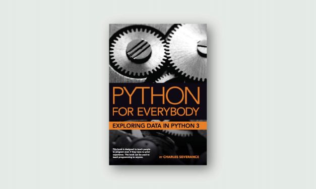 Python for Everybody – Exploring Data Using Python 3