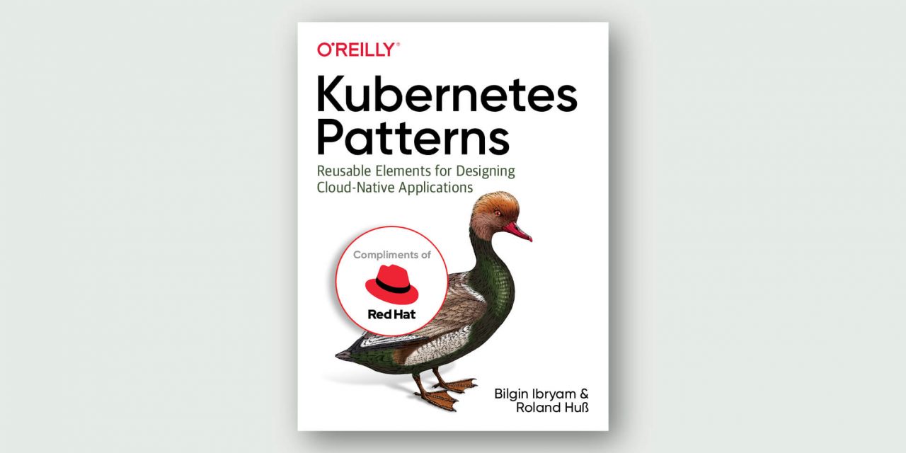 Kubernetes Patterns - Resusable Elements for Designing Cloud-Native ...