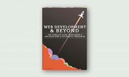 Web Development & Beyond – The Complete Guide to Becoming A Web Developer & Successful Freelancer