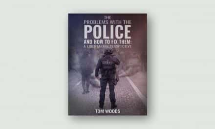 The Problems with the Police and How to Fix Them – A Libertarian Perspective