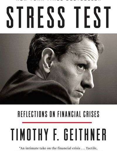 Stress Test: Reflections on Financial Crises by Timothy F. Geithner