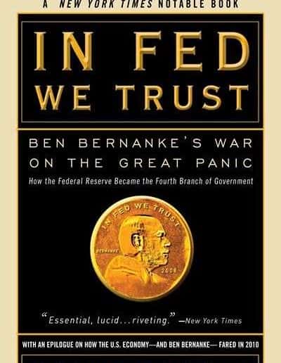In Fed We Trust: Ben Bernanke’s War on the Great Panic by David Wessel